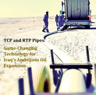 TCP и RTP трубы: современное решение для развития нефтяной отрасли Ирака